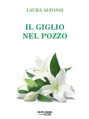 cover image of Il giglio nel pozzo